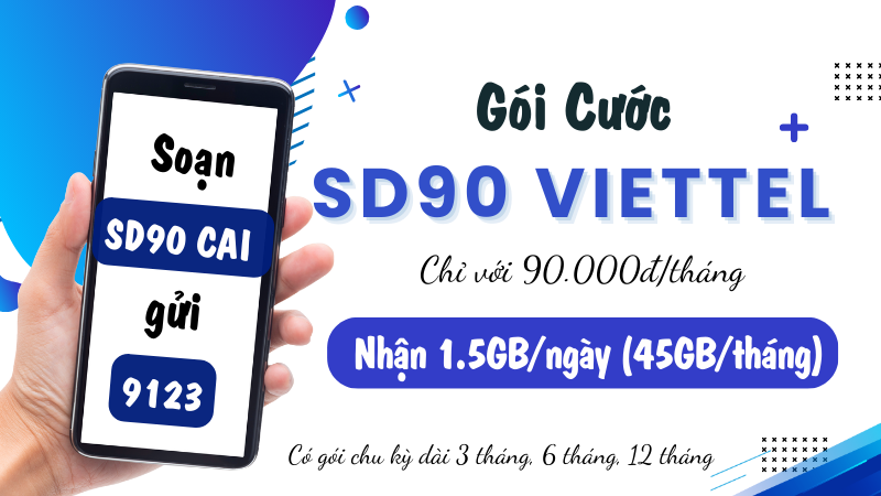 Đăng ký gói cước SD90 Viettel chỉ 90K có 45GB data dùng 30 ngày 