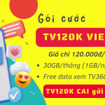 Đăng ký gói cước TV120K Viettel rinh 30GB data, xem TV360 Viettel thả g