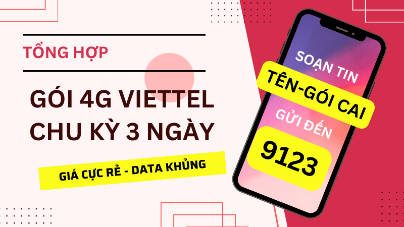 Tổng hợp các gói cước 4G Viettel 3 ngày giá chỉ từ 15.000đ