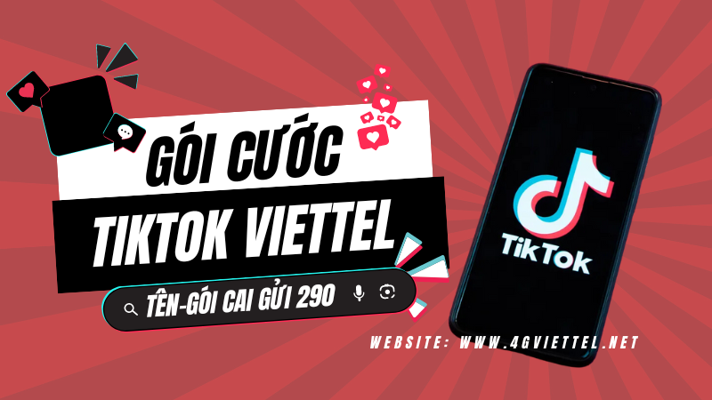 Tổng hợp các gói cước Tiktok Viettel mới nhất hiện nay