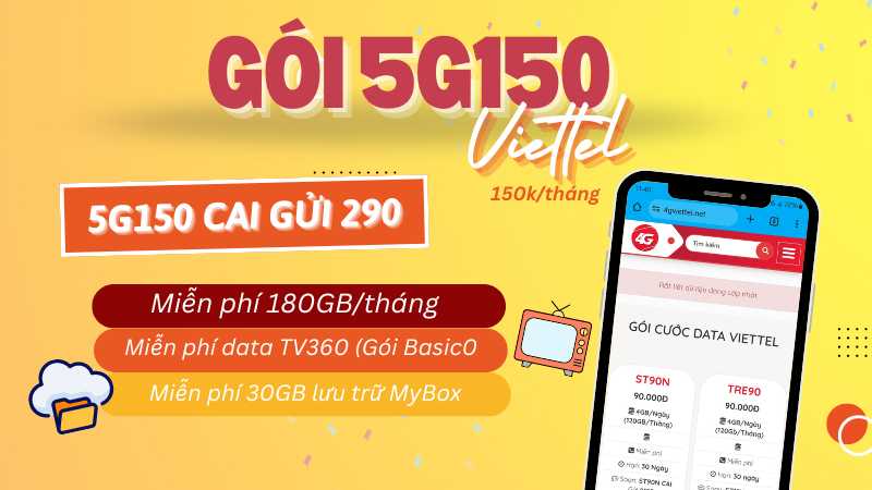 Đăng ký gói 5G150 Viettel có ngay 180GB, miễn phí TV360, miễn phí lưu trữ MyBox