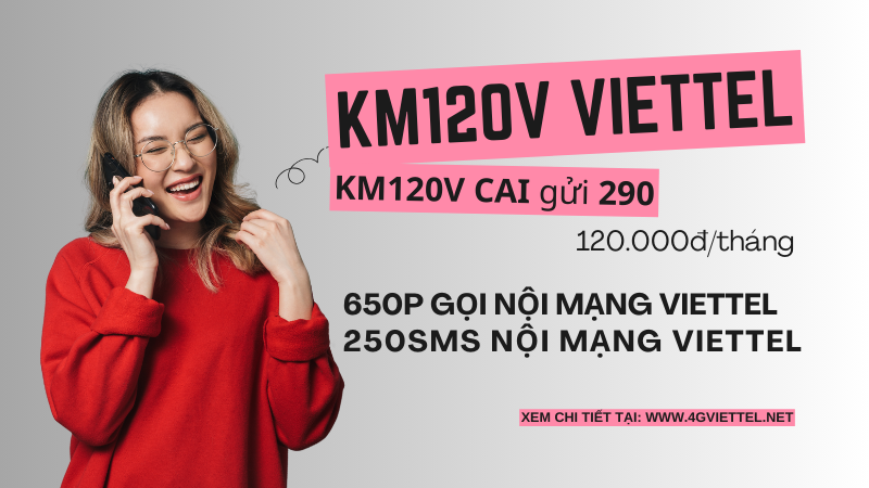 Đăng ký gói cước Km120V Viettel miễn phí gọi và nhắn tin 30 ngày 